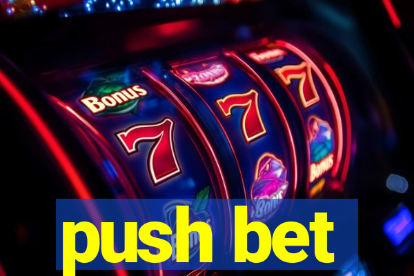 push bet